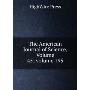 The American Journal of Science, Volume 45;Â volume 195 