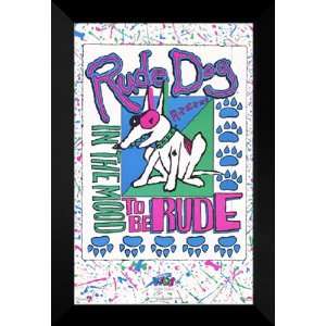  Rude Dog In Mood to be Rude 27x40 FRAMED Movie Poster 