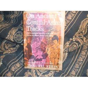  On Ancient Central Asian Tracks Brief Narrative of Three 