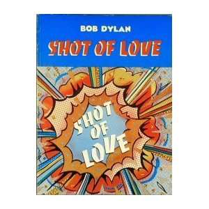  SHOT OF LOVE [songbook] Bob Dylan Books