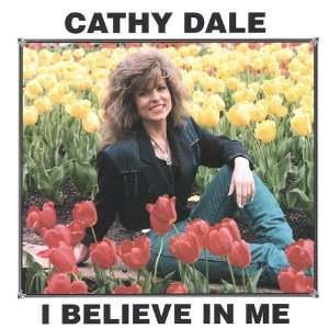  I Believe in Me Cathy Dale Music