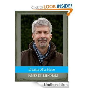 Death of a Hero James Dillingham  Kindle Store