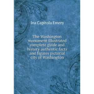  The Washington monument illustrated complete guide and 