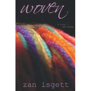    Woven a story in two voices (9781419693281) Zan Isgett Books