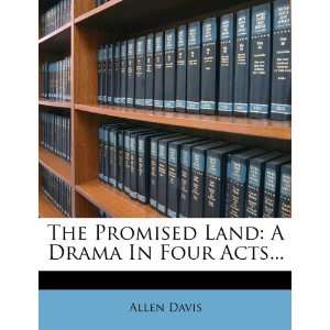  The Promised Land: A Drama In Four Acts (9781276610735 