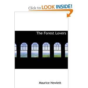  The Forest Lovers A Romance (9781426433535) Maurice 