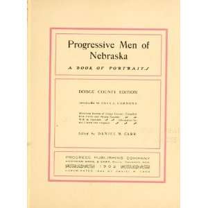  Progressive Men Of Nebraska; A Book Of Portraits: Books
