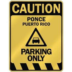   PONCE PARKING ONLY  PARKING SIGN PUERTO RICO