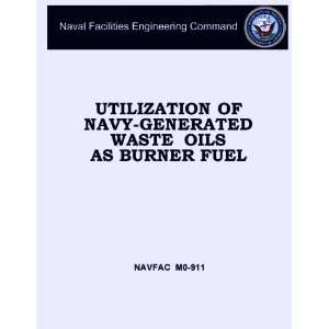   WASTE OILS AS BURNER FUEL: Naval Facilities Engineering Command: Books