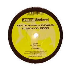   HOUSE VS DJ VALEN / IN MOTION 2005 KING OF HOUSE VS DJ VALEN Music