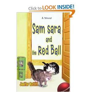  Sam sara and the Red Ball (9780595409457) Jenifer Ratliff Books