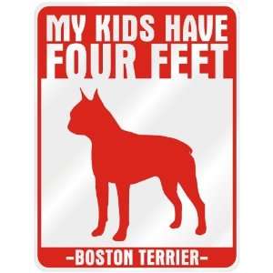   Kids Have 4 Feet  Boston Terrier  Parking Sign Dog