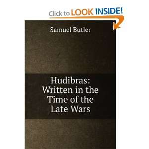   Hudibras Written in the Time of the Late Wars Samuel Butler Books