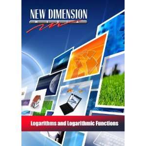  Logarithms and Logarithmic Functions New Dimension Media 