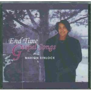  End Time Gospel Songs Marion Kinlock Music
