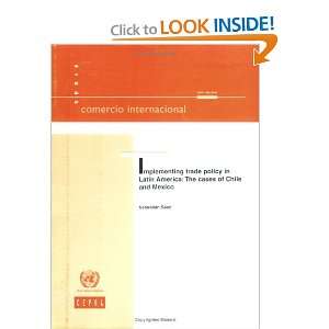  Implementing Trade Policy in Latin America: The Cases of 