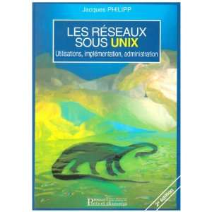  Les reseaux sous unix (French Edition) (9782859782498 