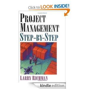 Project Management Step by Step Larry Richman PMP  Kindle 