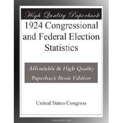  1924 Congressional and Federal Election Statistics United 
