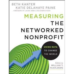  Measuring the Networked Nonprofit Using Data to Change 