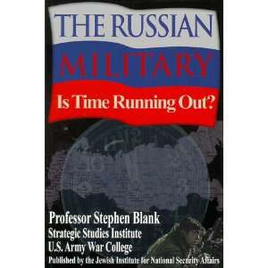   Time Running Out? (9780964452336): Stephen Blank, James Colbert: Books