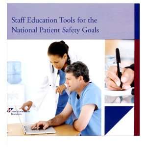  Staff Education Tools for the National Patient Safety 