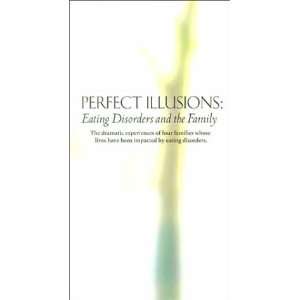  Perfect Illusions Eating Disorders and the Family [VHS 