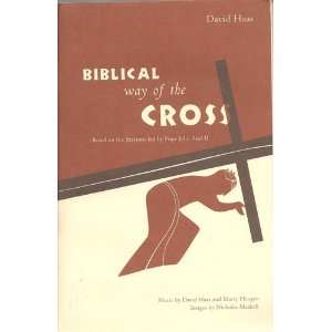    Biblical Way of the Cross (9781579995324) David Haas Books