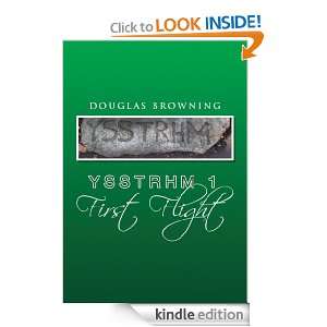 Ysstrhm 1 First Flight Douglas Browning  Kindle Store