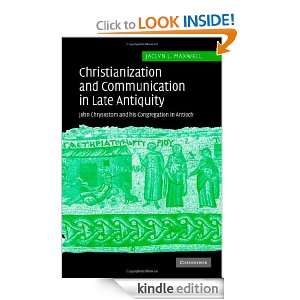 Christianization and Communication in Late Antiquity Maxwell  