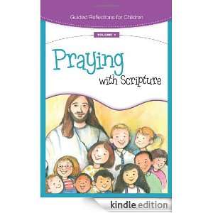 Praying with Scripture (Guided Reflections for Children)  