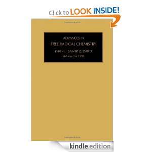 Advances in Free Radical Chemistry, Volume 2, Volume 2 S.Z. Zard 