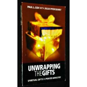 Unwrapping The Gifts (Unwrapping The Gifts Spiritual Gifts 