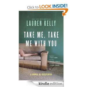 Take Me, Take Me with You Lauren Kelly  Kindle Store
