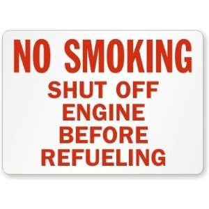  No Smoking Shut Off Engine Before Refueling (red text 