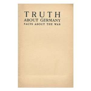  Truth about Germany, Facts about the War Anonymous Books