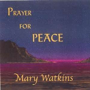  Prayer for Peace Mary Watkins Music