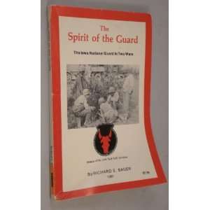  The spirit of the Guard The Iowa National Guard in two 
