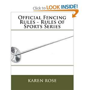   Fencing Rules   Rules of Sports Series (9781442164536) Karen Rose