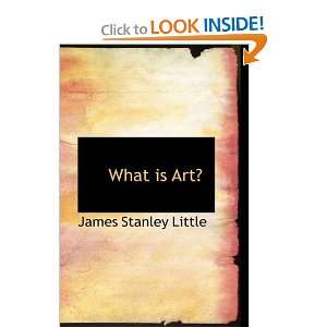  What is Art? (9781103766765) James Stanley Little Books