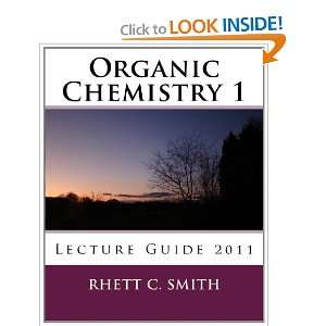  Organic Chemistry 1 Lecture Guide 2011 (9781463686963 