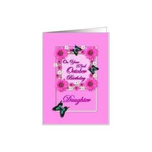  Month October & Age Specific 23rd Birthday   Daughter Card 