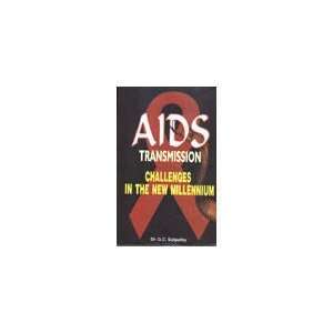  AIDS Transmission Challenges in the new Millennium 