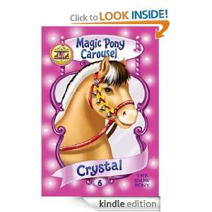 Magic Pony Carousel #5: Crystal the Snow Pony: Poppy Shire, Ron Berg 