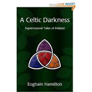  A Celtic Darkness Supernatural Tales of Ireland 