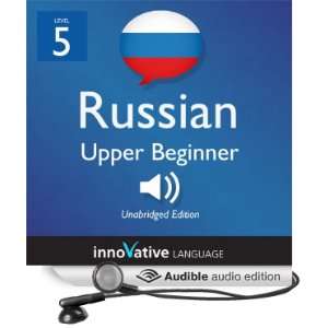   Russian   Level 5 Upper Beginner Russian, Volume 1 Lessons 1 25