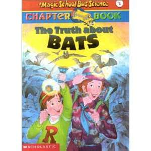  The Truth About Bats (Magic School Bus Chapter Book, 1 