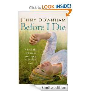 Before I Die Jenny Downham  Kindle Store