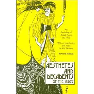 Aesthetes and Decadents of the 1890s An Anthology of British Poetry 