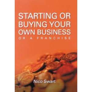  Starting or Buying Your Own Business or a Franchise 